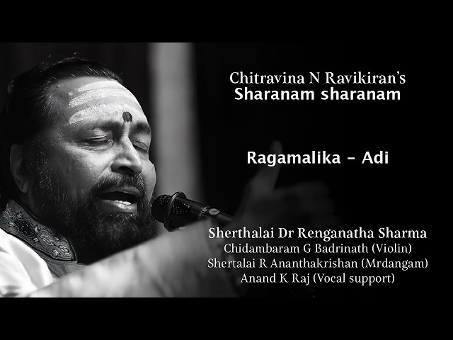 Sharanam Sharanam | Ragamalika | N Ravikiran | Shertala Rengantha Sharma
