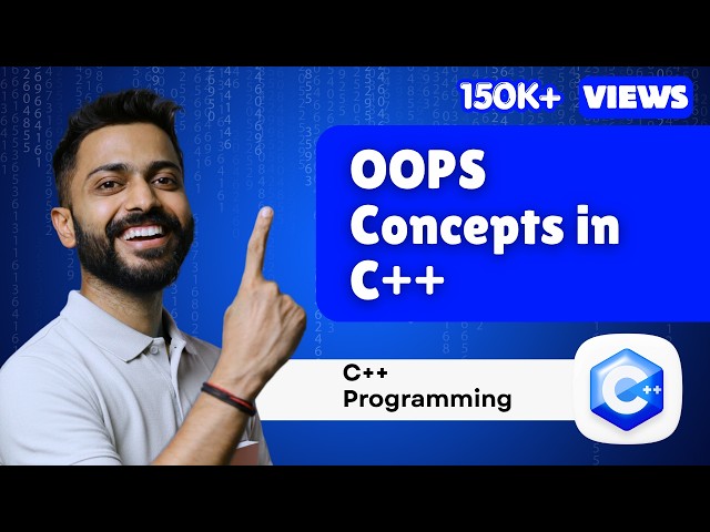 Lec-41: OOPS Concepts in C++ Explained Simply | Beginners Guide