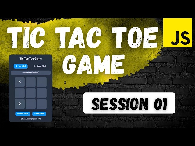 Tic Tac Toe Game in JavaScript | Build a Real Game with JS | Session 01