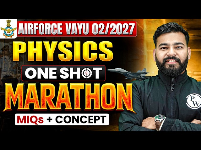 Physics Oneshot | Complete Physics in One Shot Marathon | Indian Airforce Agniveer Vayu 02/2027 DW