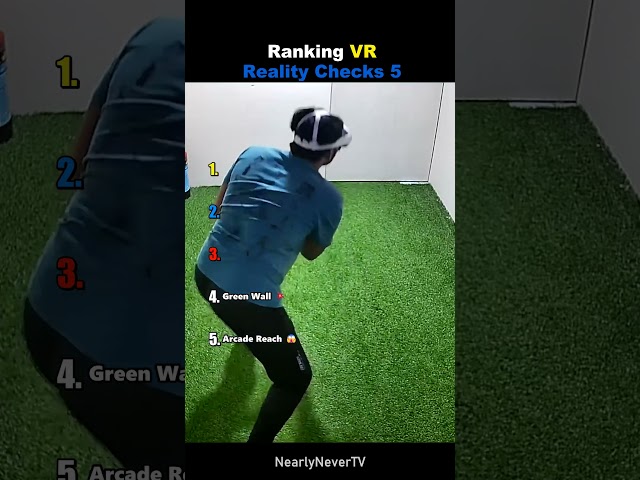 Ranking VR Reality Checks Part 5