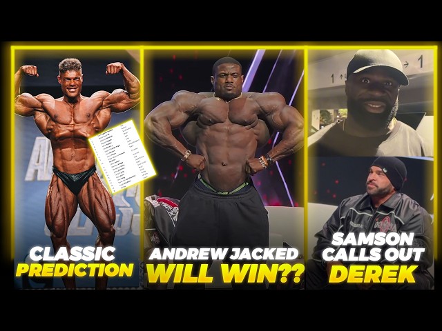 Samson Dauda CALLS OUT Derek Lunsford + Andrew Jacked WILL WIN? + Classic Physique TOP 10 Prediction