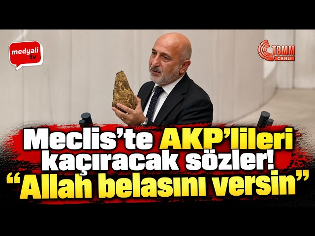 Explosive remarks in Parliament that will rattle the AKP! "Damn them all"