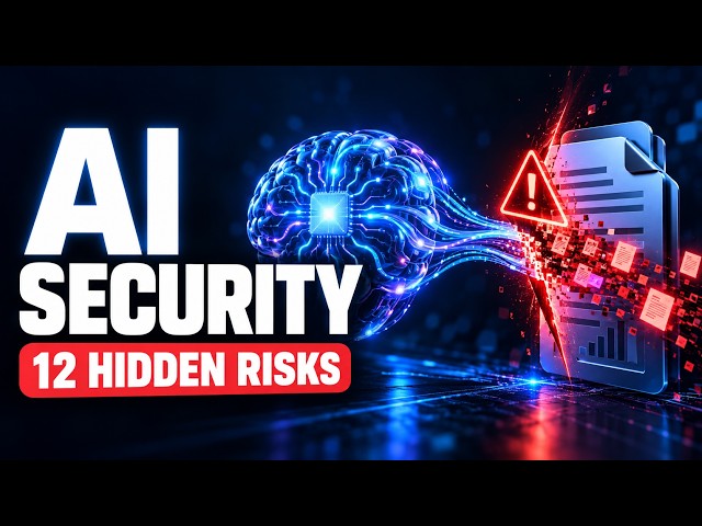AI Security Explained: 12 Hidden Risks Every Business Must Understand
