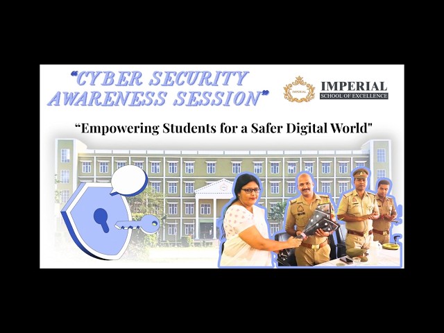 Cyber Security Awareness Session 💻Empowering Students for a Safer Digital World