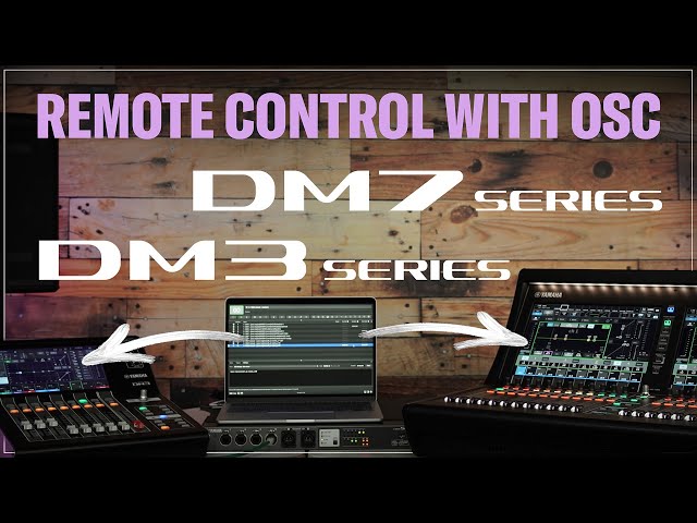 DM7 series & DM3 series Training Video: Remote Control with OSC