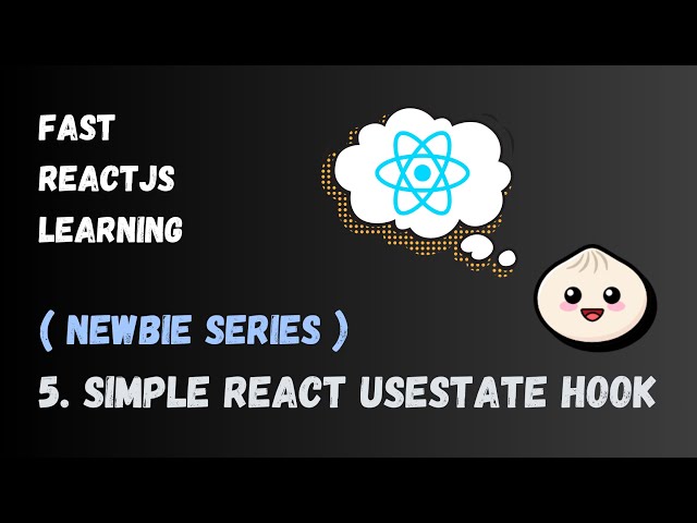 [ReactJS Newbie Series] 5. Simple React UseState Hook