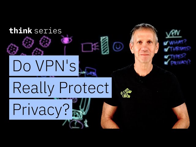 Do VPNs Really Protect Privacy? Data & Cybersecurity Insights
