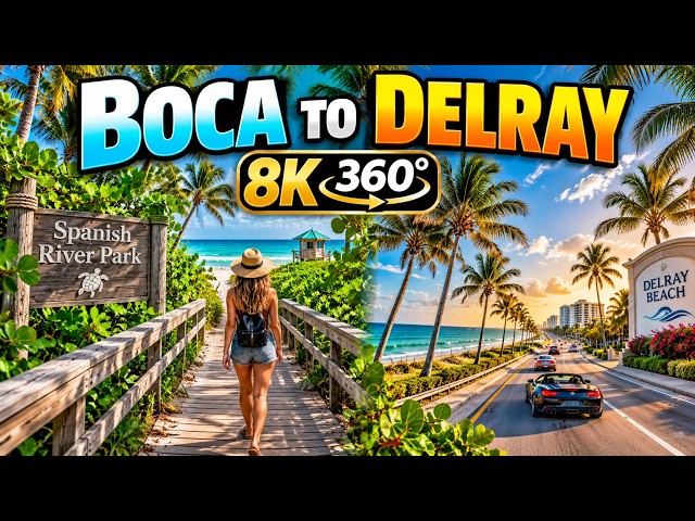 8K 360° Virtual Tour 🌴🌊 | Spanish River Park, Boca Raton to Delray Beach