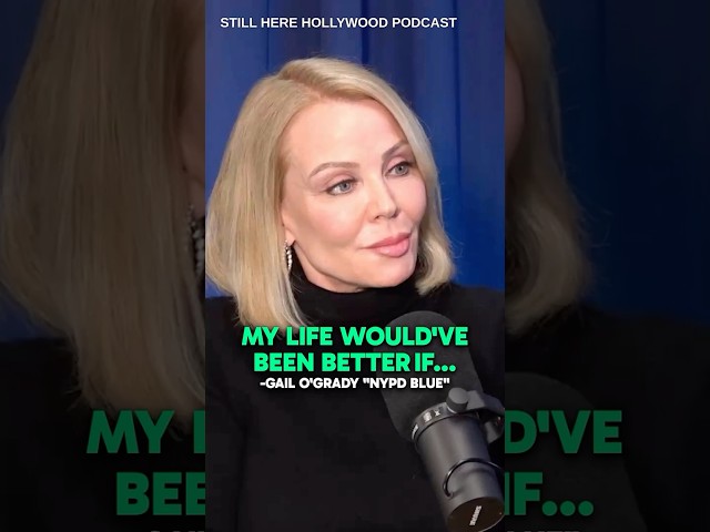 "My Life Would've Been Better If...." -Gail O'Grady "NYPD Blue"