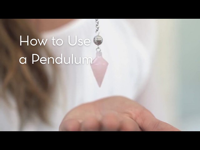 How to Use a Pendulum