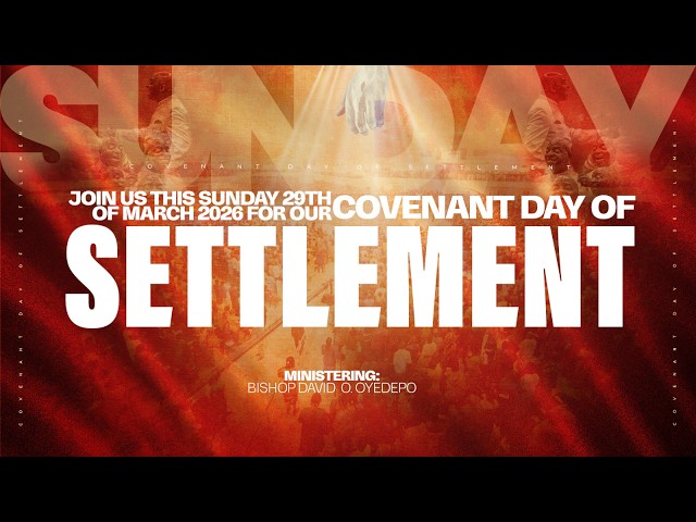 COVENANT DAY OF SETTLEMENT | 29, MARCH 2026 | FAITH TABERNACLE OTA
