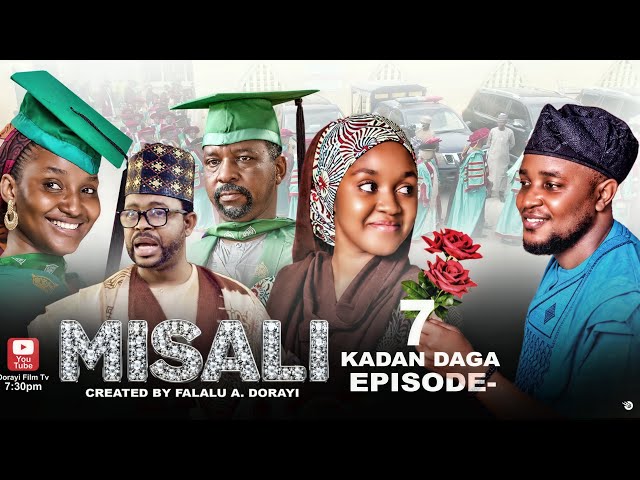 MISALI Episode 7 KADAN DAGA CIKI NA GOBE ALHAMIS KARFE 7:30 NA DARE.