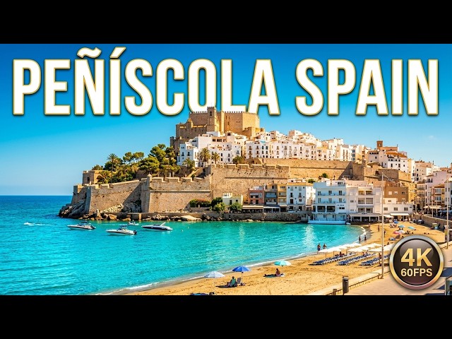 ONE OF THE MOST HISTORIC AND BEAUTIFUL COASTAL TOWNS IN SPAIN — PENISCOLA WALKING TOUR