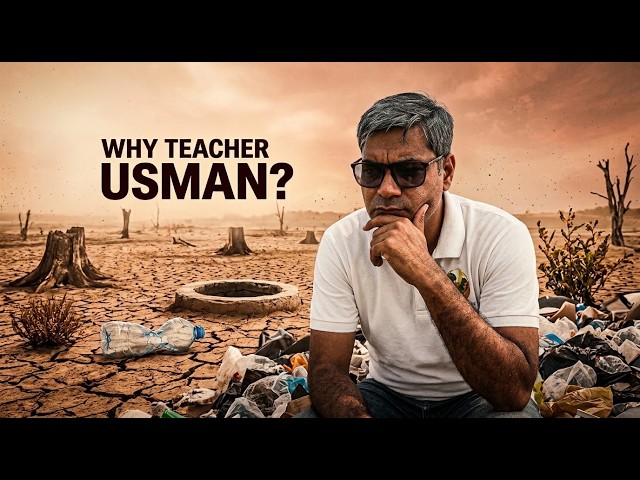 Why Teacher Usman ???