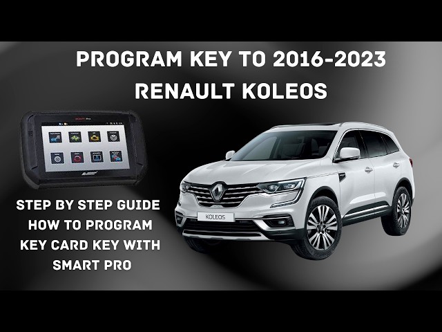 RENAULT KOLEOS 2016-2023 PROGRAM KEY WITH SMART PRO (key car) (tutorial) (key programming)