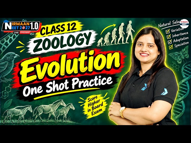 Evolution Class 12 One Shot | Important Questions Zoology Practice | NEET 2027 | Dr. Priyanka Ma'am