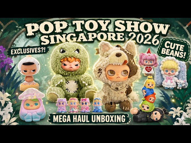 POP TOY SHOW Singapore 2026 Haul & Unboxing | POP MART HIRONO DINO PLUSH + ZSIGA Exclusives