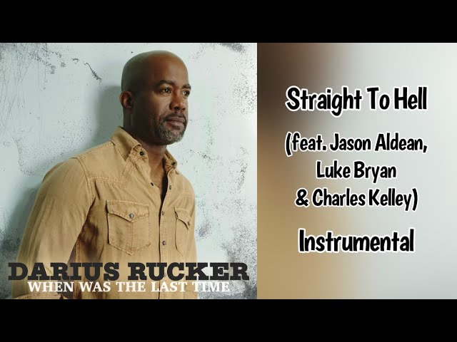 Straight To Hell (feat. Jason Aldean, Luke Bryan & Charles Kelley) - Darius Rucker Instrumental