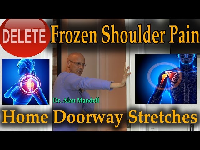 Delete Frozen Shoulder Pain (Self-Help Home Doorway Stretches) - Dr Mandell
