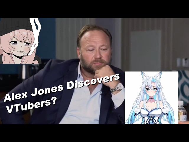 Alex Jones Discovers VTubers