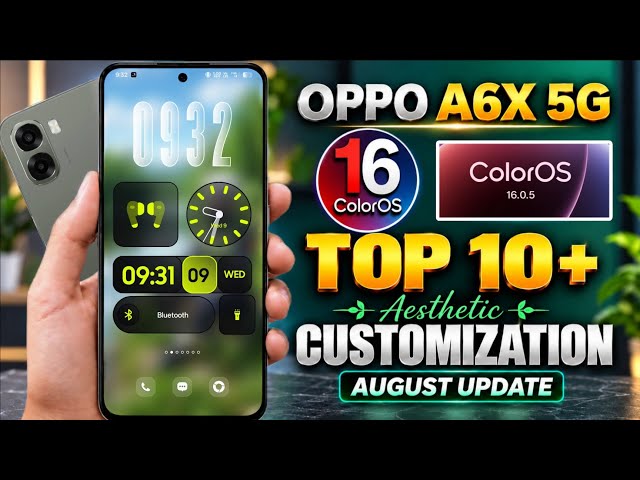 Oppo A6X 5G ColorOS 16 Features | Oppo A6X 5G ColorOS 16 Customization You Can't Miss