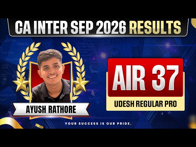 🥇CA Inter Result Sep 2026 | CA Inter AIR 37 Sep 2026 - Ayush Rathore | CA Inter Sep 26 | CA Success