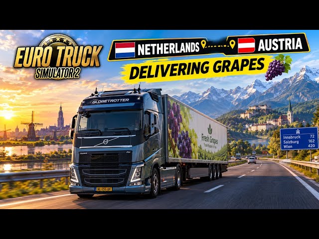 🍇 Long Haul in ETS2! Netherlands 🇳🇱 to Austria 🇦🇹 Delivering Grapes 🚛 Euro Truck Simulator 2