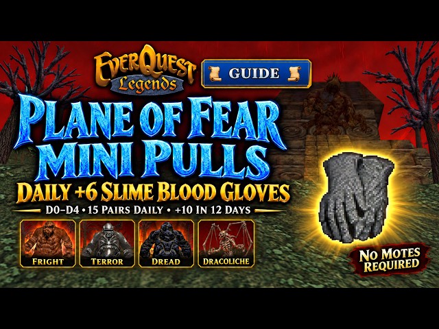 EverQuest Legends Guide: Safe Plane of Fear Mini Pulls + Daily +6 Slime Blood of Cazic-Thule Gloves