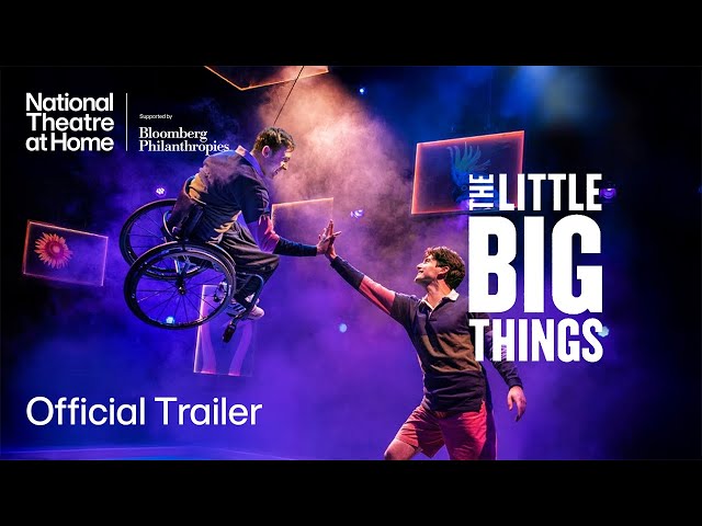 The Little Big Things | Official Trailer | National Theatre at Home