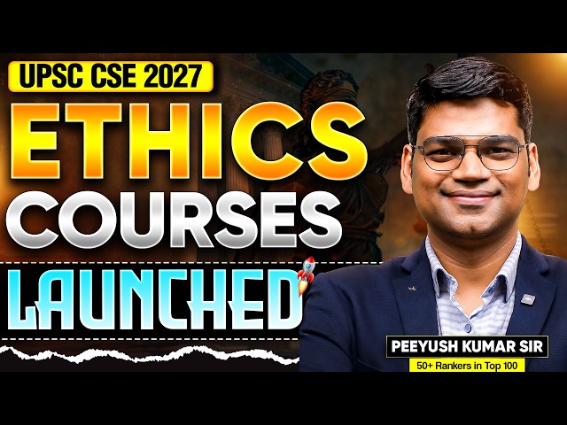 Ethics Courses Launched for UPSC CSE 2027 | Peeyush Kumar Sir | Sarrthi IAS