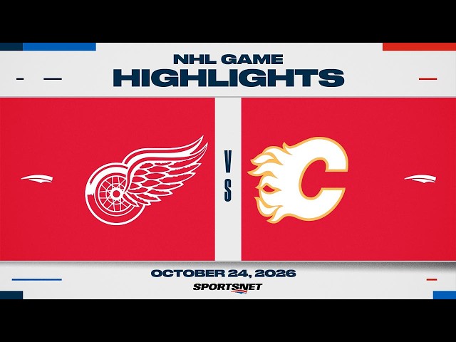 NHL Highlights | Red Wings vs. Flames - October 24, 2026