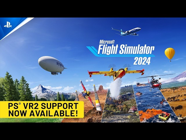 Microsoft Flight Simulator 2024 | Launch Trailer | PS VR2