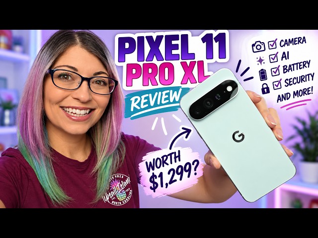 Google Pixel 11 Pro XL: Everything I Love (And Don’t)