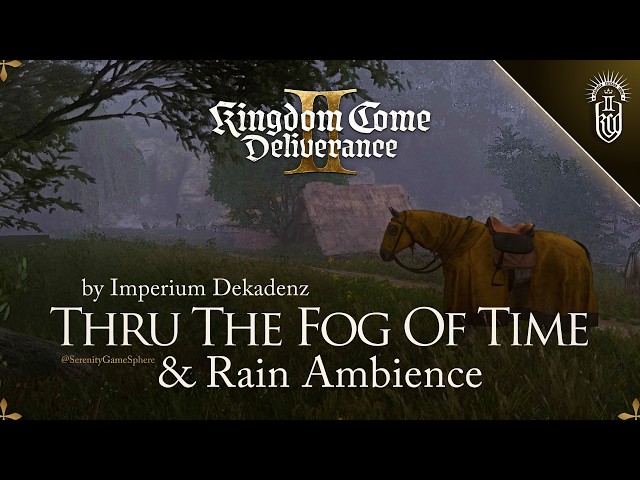 Thru the Fog of Time + Rain - 3 Hours Soothing Loop 🎵 Kingdom Come Deliverance 2 for Sleep & Study