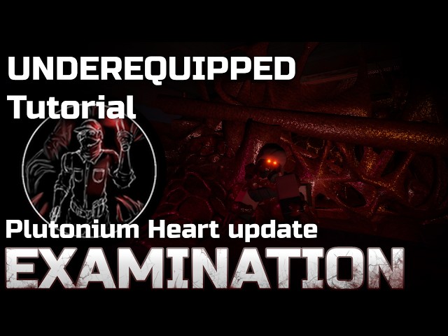 Examination UNDEREQUIPPED Tutorial NEW