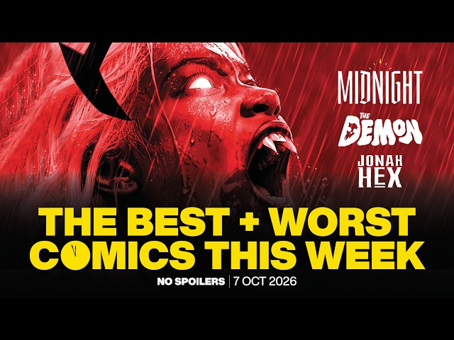 The Best + Worst Comics This Week - 7 October 2026 - MIDNIGHT, Jonah Hex, The Demon and More!