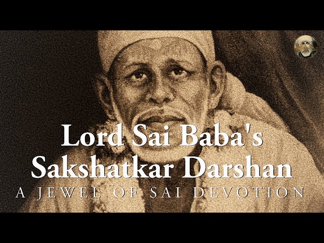 Lord Sai Baba's Sakshatkar Darshan | A Testament to Baba's Promise