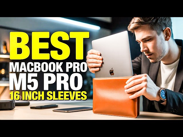 Top 7 Best MacBook Pro M5 Pro 16 Inch Sleeves🔥 for Ultimate Protection in 2026