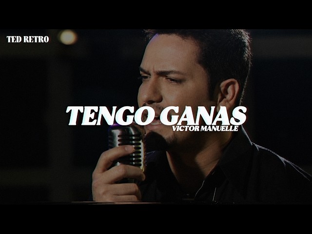 Victor Manuelle - Tengo Ganas (Letra/Lyrics)