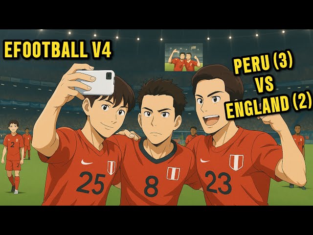 Seleccion Peruana | National Events | Peru🇵🇪 (3) VS England🏴󠁧󠁢󠁥󠁮󠁧󠁿(2)  | #conmebol