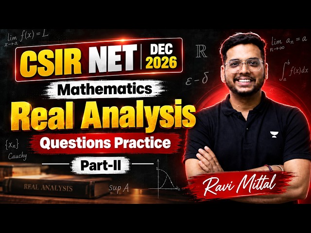 CSIR NET Mathematics Dec 2026 | Real Analysis CSIR NET | Real Analysis Questions Practice | Ravi Sir