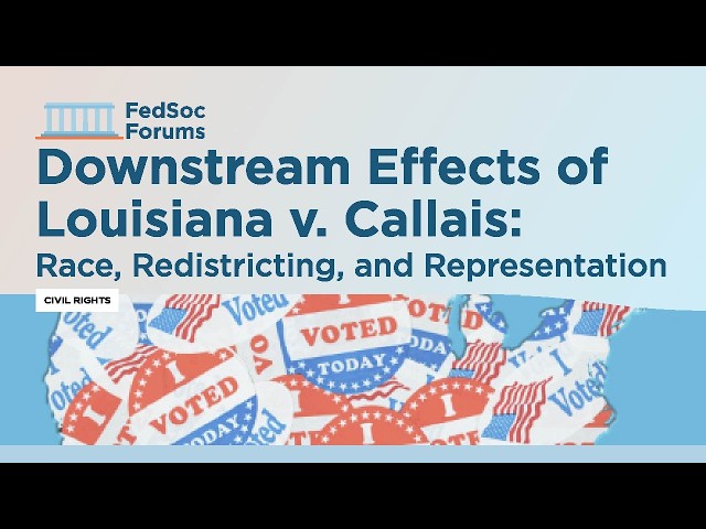 Downstream Effects of Louisiana v. Callais: Race, Redistricting, and Representation