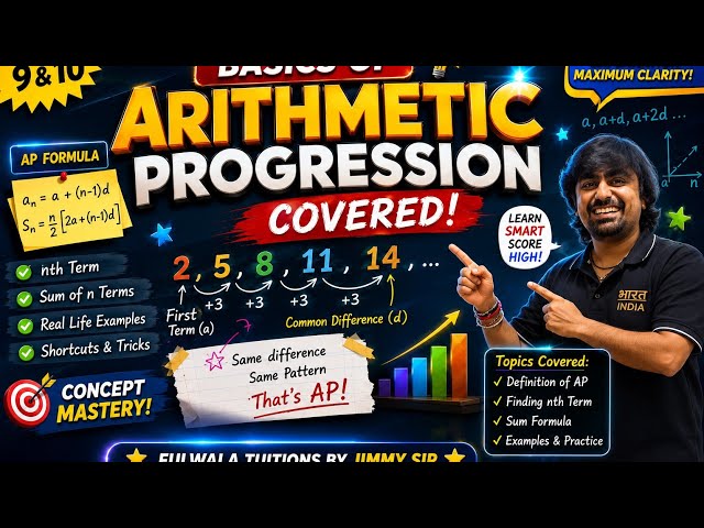 ARITHMETIC PROGRESSION BASICS | Class 9 & 10 Maths | AP Complete Basics Explained | CBSE | JIMMYSIR