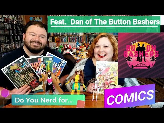Do You Nerd?... For Comics! - With Dan from The Button Bashers