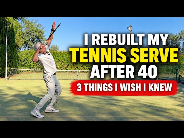 I Rebuilt My Tennis Serve After 40 — 3 Things I Wish I Knew
