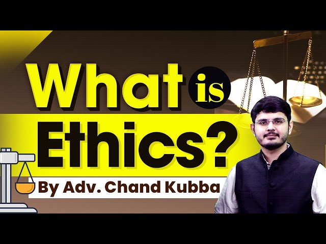 What is Ethics? | How do we become Ethical? | UPSC | IAS
