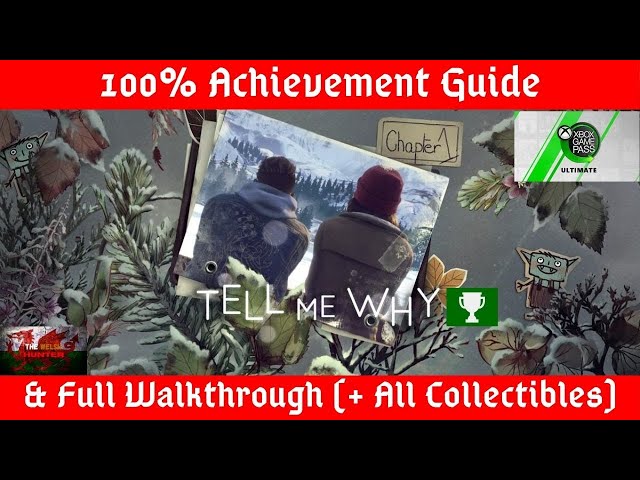 Tell Me Why (Ep 1 - Homecoming) 100% Achievement Guide & Full W/through + All Collectibles