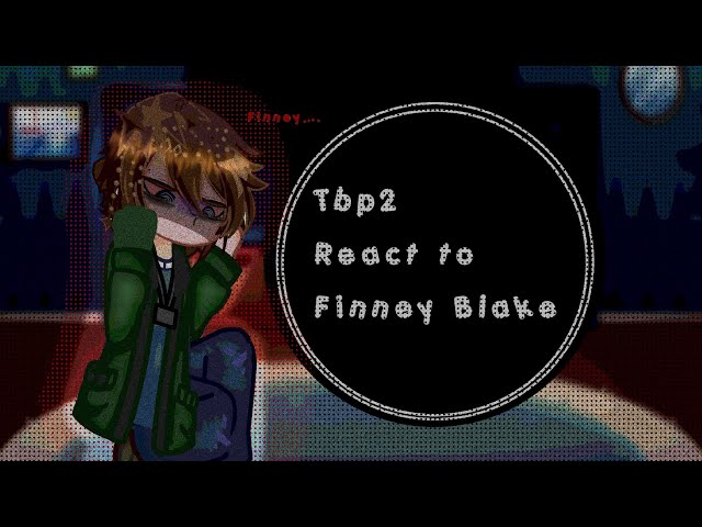 Tbp2 react to finney || x2 || angst || gacha life 2 reaction ||