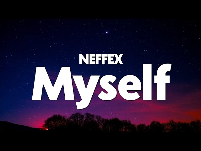 NEFFEX - Myself (Lyrics)